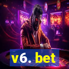 v6. bet